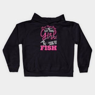 Move Over Boys Let This Girl Show You How To Fish Kids Hoodie